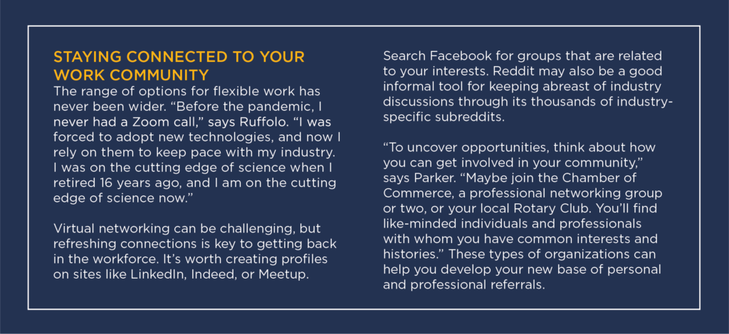 This sidebar explains ways to stay connected to your work community, including virtual networking, connecting with the Chamber of Commerce in your area, staying abreast of industry discussions online, and connecting with professional networking groups.